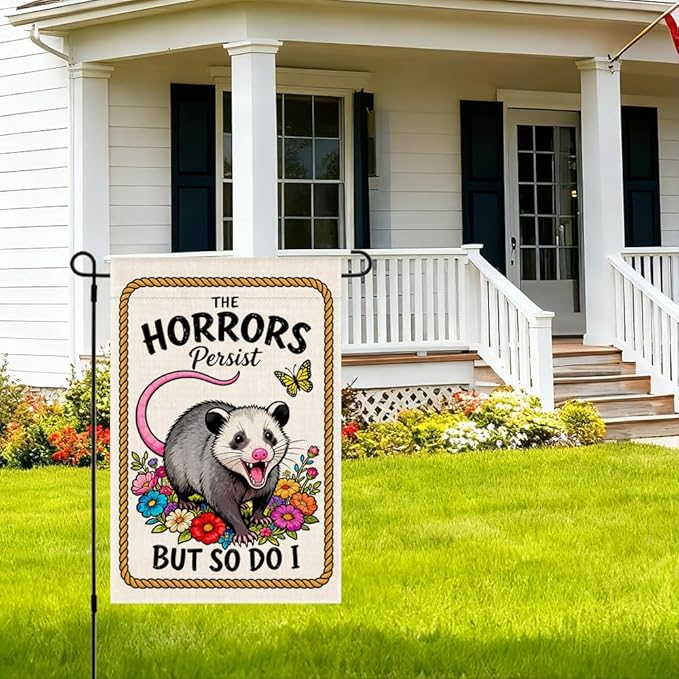 RZHV The Horrors Persist But So Do I Double-Sided Garden Flag for Outdoor House Yard Sign Garden Decor Parade, Funny Motivational Opossum Social Justice Yard Sign, Inspirational Patio Outdoor Banner