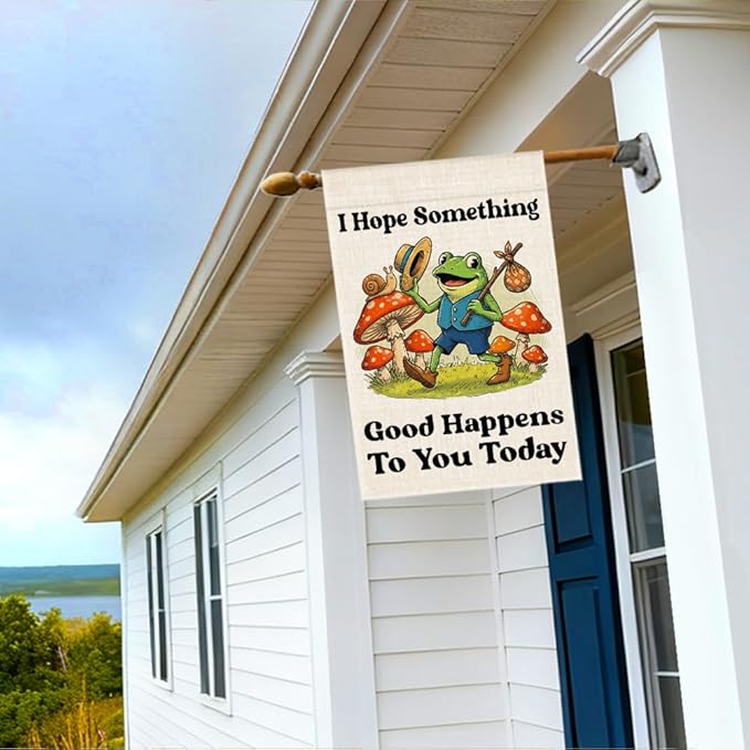 RZHV I Hope Something Good Happens To You Today Double-Sided Summer Garden Flag for Outdoor House Yard Sign Garden Decor Parade, Funny Frog Mushrooms Outdoor Banner Decor, Inspiration House Yard Sign