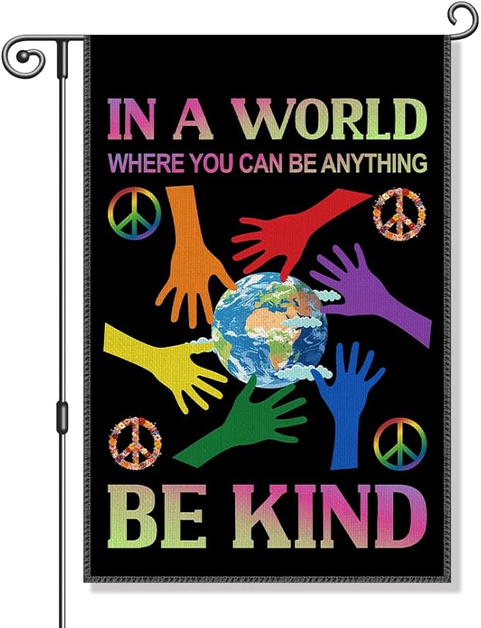 Perfectinsoy In a World Where You Can Be Anything Be Kind Funny Garden Flag, Inclusive Equality Diversity Gay Pride Yard Banner, Welcome Yard Lawn Outdoors Decor, Earth Peace Social Justice Flag Gifts