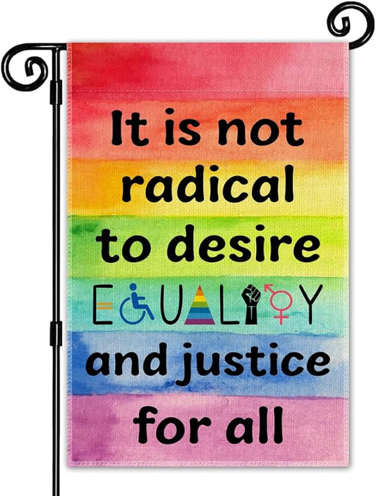 To Desire Equality And Justice Garden Flag, Funny Rainbow LGBTQ Yard Sign for Outdoor Lawn Porch, Social Justice Equality Women Right Inclusion Diversity Kindness Banner, Trans Pride Month Flag