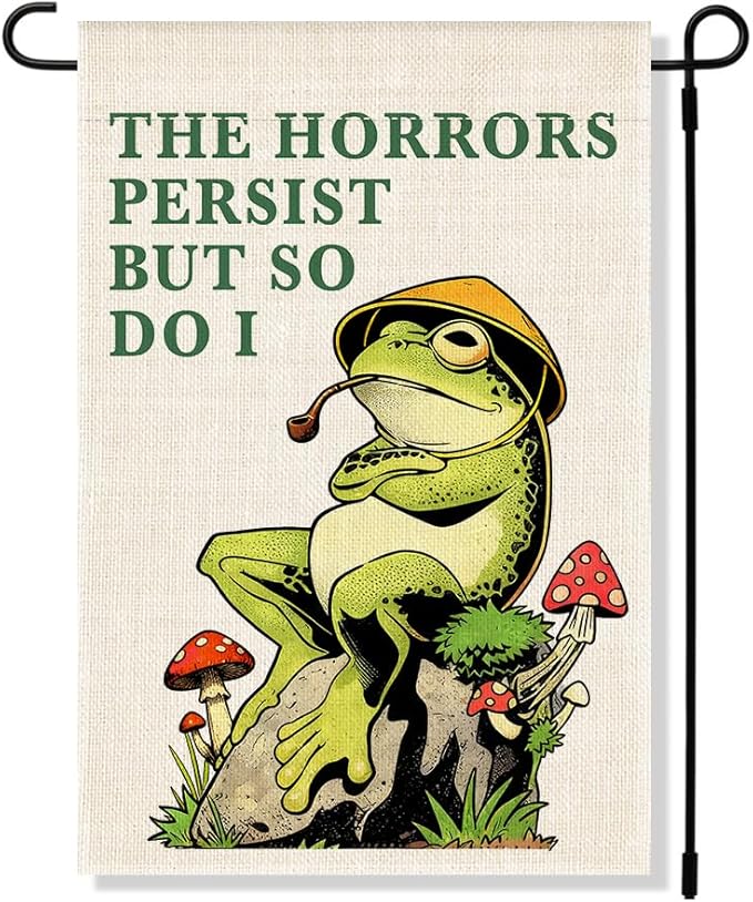 RZHV The Horrors Persist But So Do I Double-Sided Garden Flag for Outdoor House Yard Sign Garden Decor Parade, Funny Frog Social Justice Yard Sign, Motivational House Patio Outdoor Banner