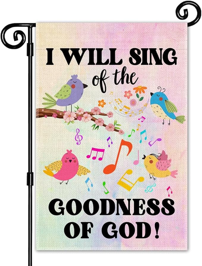 I Will Sing Of The Goodness Of God Garden Flag, Spring Christian Garden Flags for Outside, Catholic Christian Yard Signs, Religious Prayer Banner Outdoor Lawn Porch Farmhouse Decor for Family
