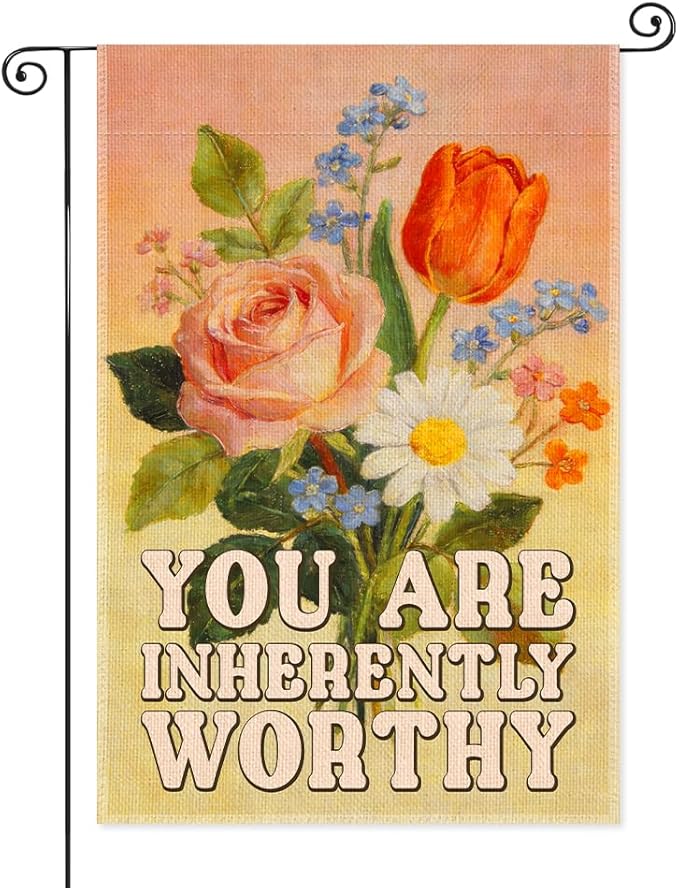 You Are Inherently Worthy Garden Flags for Outside, Positive Spring Garden Flag, Floral Welcome Garden Flag, Self-Worth Affirmations Yard Flag, Inspirational Quote Yard Décor for Family