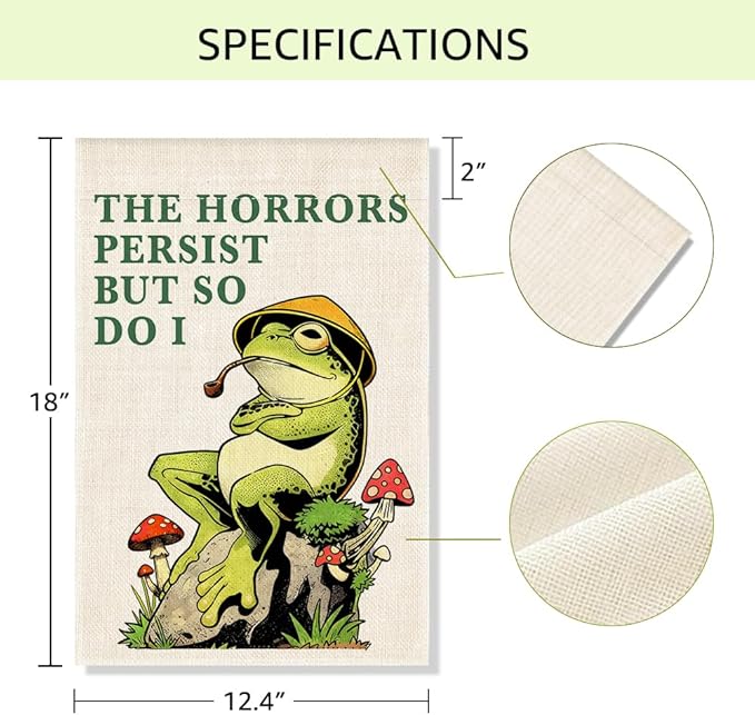 RZHV The Horrors Persist But So Do I Double-Sided Garden Flag for Outdoor House Yard Sign Garden Decor Parade, Funny Frog Social Justice Yard Sign, Motivational House Patio Outdoor Banner