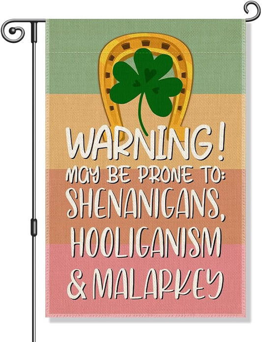 Warning May be Prone to Shamrock Shenanigans Hooligans and Malarkey Funny Garden Flag, St. Patrick's Day Garden Flag, Pride Month Kindness Welcome Yard Farmhouse Spring Holiday Outdoor Decor