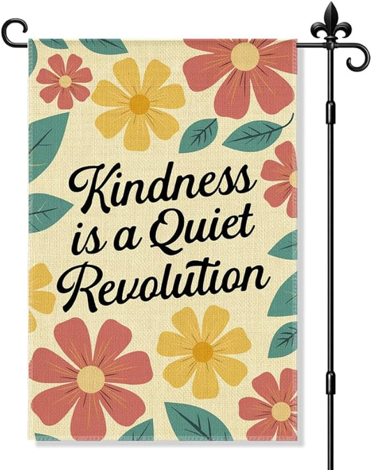 Kindness Is a Quiet Revolution Garden Flag Double Sided Yard Outdoor Decoration 12x18 Inch, Inspirational Vector Floral Yard Garden Flag, Vintage Floral Outdoor Positive Decorative Banner