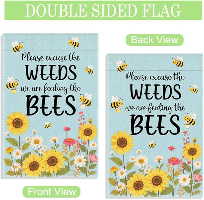 Please Excuse the Weeds We are Feeding the Bees Garden Flag, 12 x 18 Inch Double Sided Sunflower Bee Outdoor Yard Patio Decor, Pollinator Garden Sign for Beekeeper Pollinator Advocate Gardener