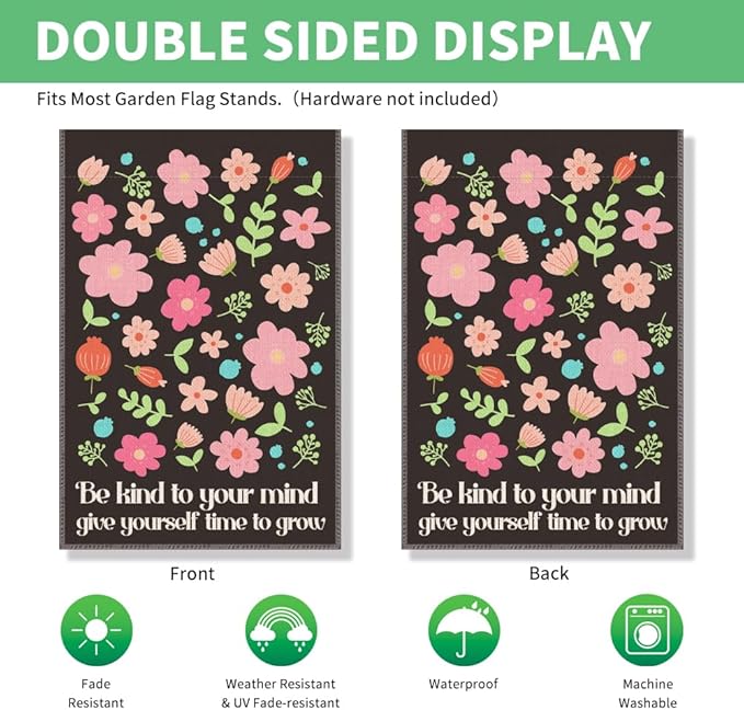 Perfectinsoy Be Kind to Your Mind Give Yourself Time to Grow Garden Flag, Mental Health Yard Banner, Self Love Flowers Garden Flag, Be Kind Your Mind Outdoor Decor, Mindfulness Gifts for Friends