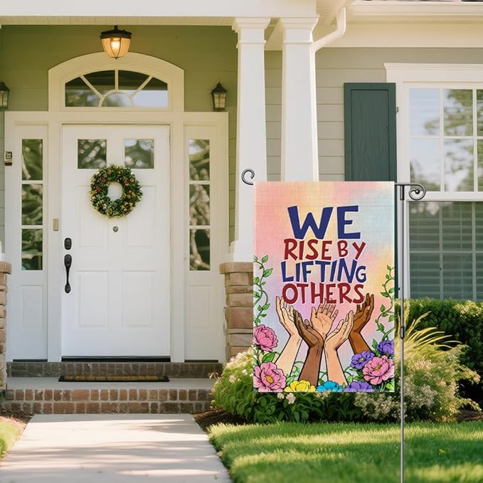 We Rise By Lifting Others Garden Flag, Kindness Peace Equality Social Justice Democrat Human Right Pride Yard Sign, Feminist Gifts for Progressive Activists, Welcome Home Community Outdoor Decor