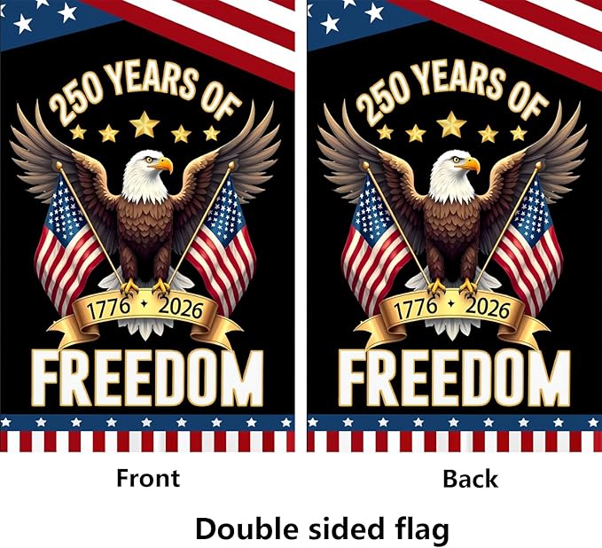 WENWELL 250 year anniversary Garden Flag, 250th birthday Freedom Patriotic Banner Double-Sided with Eagle Design, 1776-2026 Commemorative, 28 x 40 Inch