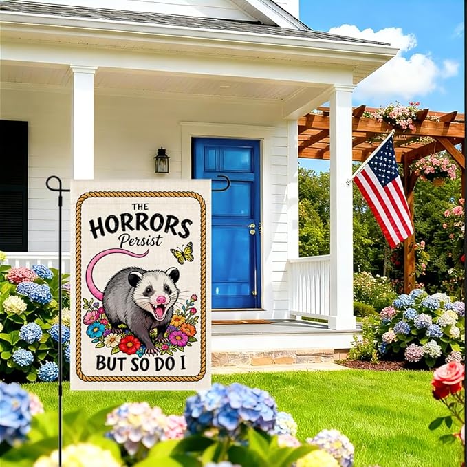 RZHV The Horrors Persist But So Do I Double-Sided Garden Flag for Outdoor House Yard Sign Garden Decor Parade, Funny Motivational Opossum Social Justice Yard Sign, Inspirational Patio Outdoor Banner