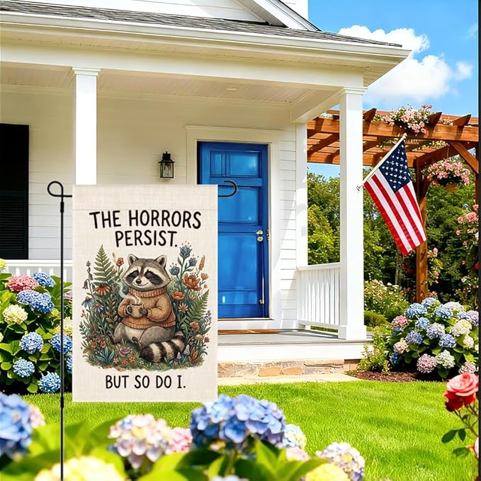RZHV The Horrors Persist But So Do I Double-Sided Garden Flag for Outdoor House Yard Sign Garden Decor Parade, Funny Raccoon Mental Health Yard Sign, Social Justice Motivational House Outdoor Banner