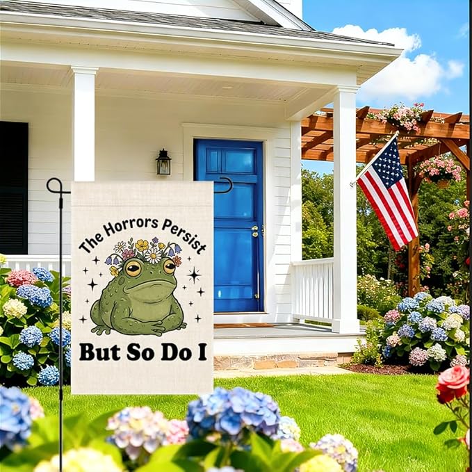 RZHV The Horrors Persist But So Do I Double-Sided Garden Flag for Outdoor House Yard Sign Garden Decor Parade, Funny Frog Motivational House Patio Lawn Outdoor Decor Banner, Social justice Yard Sign