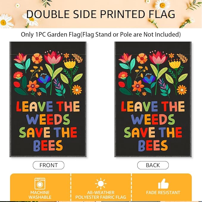 Leave The Weeds Save The Bees Garden Flags for Outside, Bees Friendly Garden Flag, Pollinator-Friendly Yard Banner, National Pollinator Week Lawn Yard Sign Decor, Gardening Gifts for Bee Lover