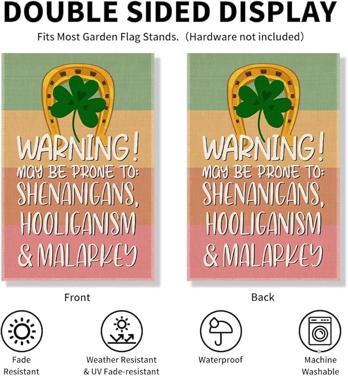 Warning May be Prone to Shamrock Shenanigans Hooligans and Malarkey Funny Garden Flag, St. Patrick's Day Garden Flag, Pride Month Kindness Welcome Yard Farmhouse Spring Holiday Outdoor Decor