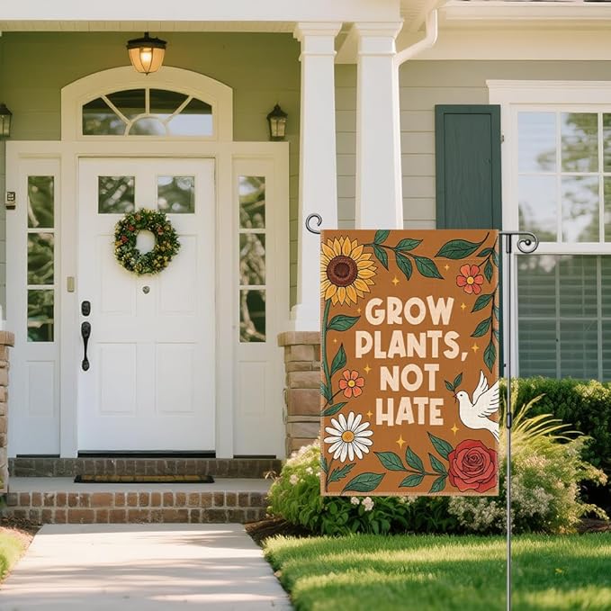 Grow Plants Not Hate Garden Flag, Anti Hate Outdoor Banner, Liberal Equality Inclusion Peace Kindness Yard Sign, Floral Protest Flag, Spring Welcome Home Outdoor Decor for Gardening Plant Lovers