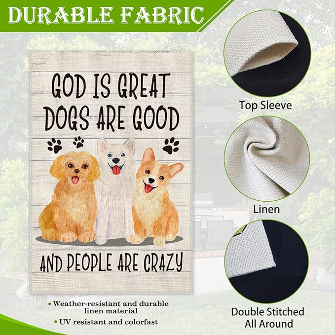 Hafhue God Is Great Dogs Are Good And People Are Crazy Welcome Garden Flag, Cute Outdoor Farmhouse Home Decorations 12x18 In Waterproof Double Sided Printing, Yard Flag Gift for Dog Lovers