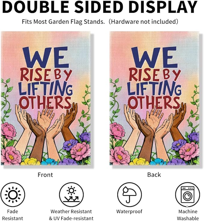 We Rise By Lifting Others Garden Flag, Kindness Peace Equality Social Justice Democrat Human Right Pride Yard Sign, Feminist Gifts for Progressive Activists, Welcome Home Community Outdoor Decor