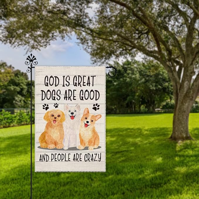 Hafhue God Is Great Dogs Are Good And People Are Crazy Welcome Garden Flag, Cute Outdoor Farmhouse Home Decorations 12x18 In Waterproof Double Sided Printing, Yard Flag Gift for Dog Lovers
