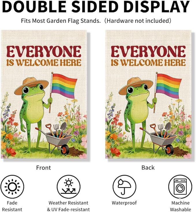 Everyone is Welcome Here Garden Flag, Inclusion Kindness Diversity Equality Yard Banner, Funny Frog Flag, LGBTQ Pride Month Banner, Welcome Home Classroom Community Lawn Liberal Outdoor Decor