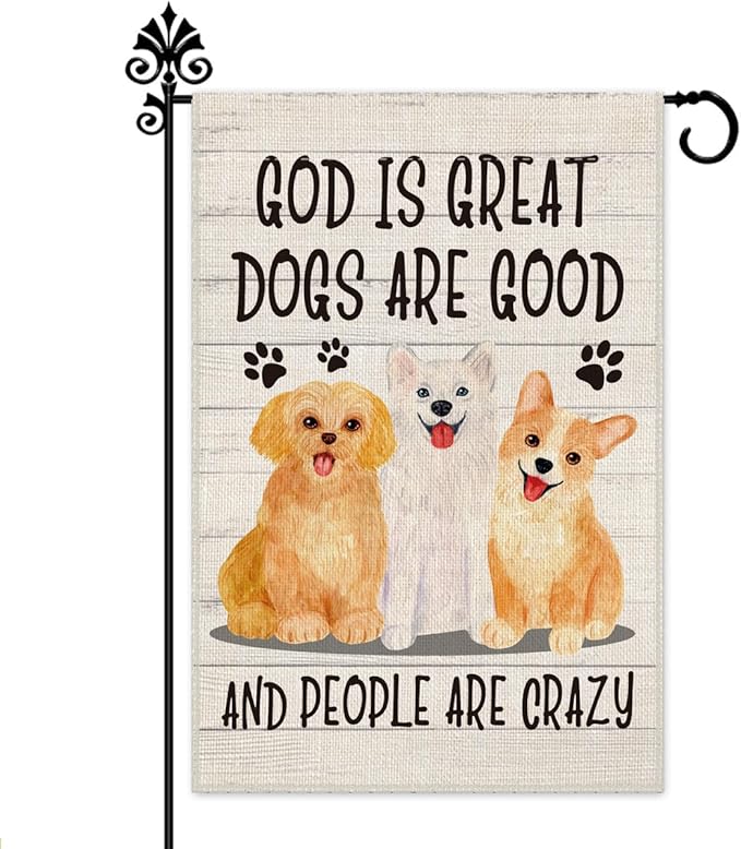Hafhue God Is Great Dogs Are Good And People Are Crazy Welcome Garden Flag, Cute Outdoor Farmhouse Home Decorations 12x18 In Waterproof Double Sided Printing, Yard Flag Gift for Dog Lovers