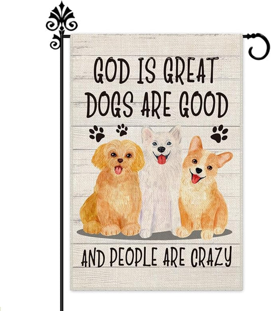 Hafhue God Is Great Dogs Are Good And People Are Crazy Welcome Garden Flag, Cute Outdoor Farmhouse Home Decorations 12x18 In Waterproof Double Sided Printing, Yard Flag Gift for Dog Lovers