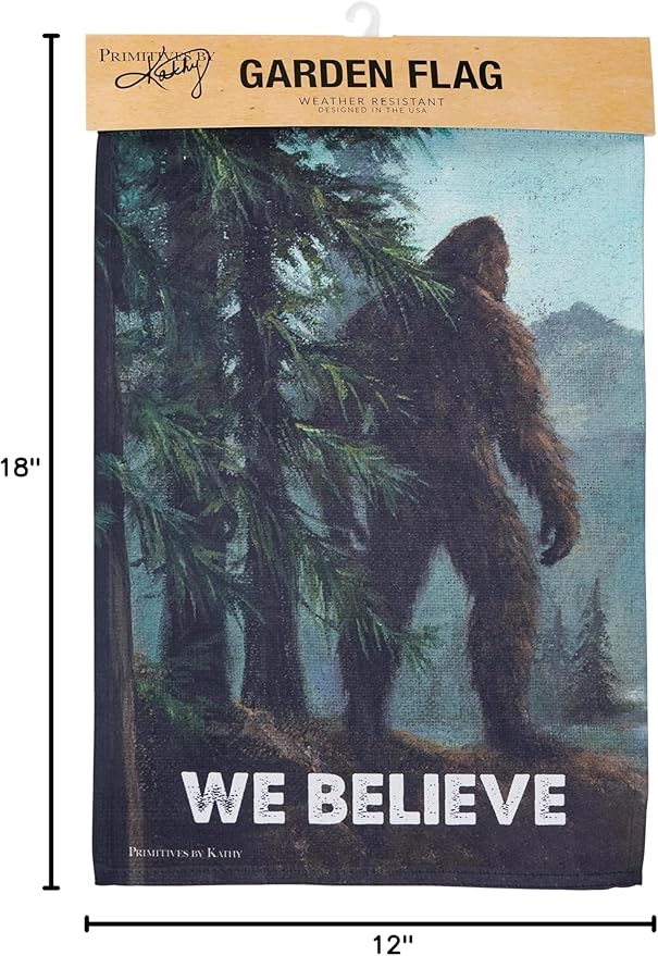 Primitives by Kathy Decorative Double-Sided Garden Flag - We Believe Bigfoot